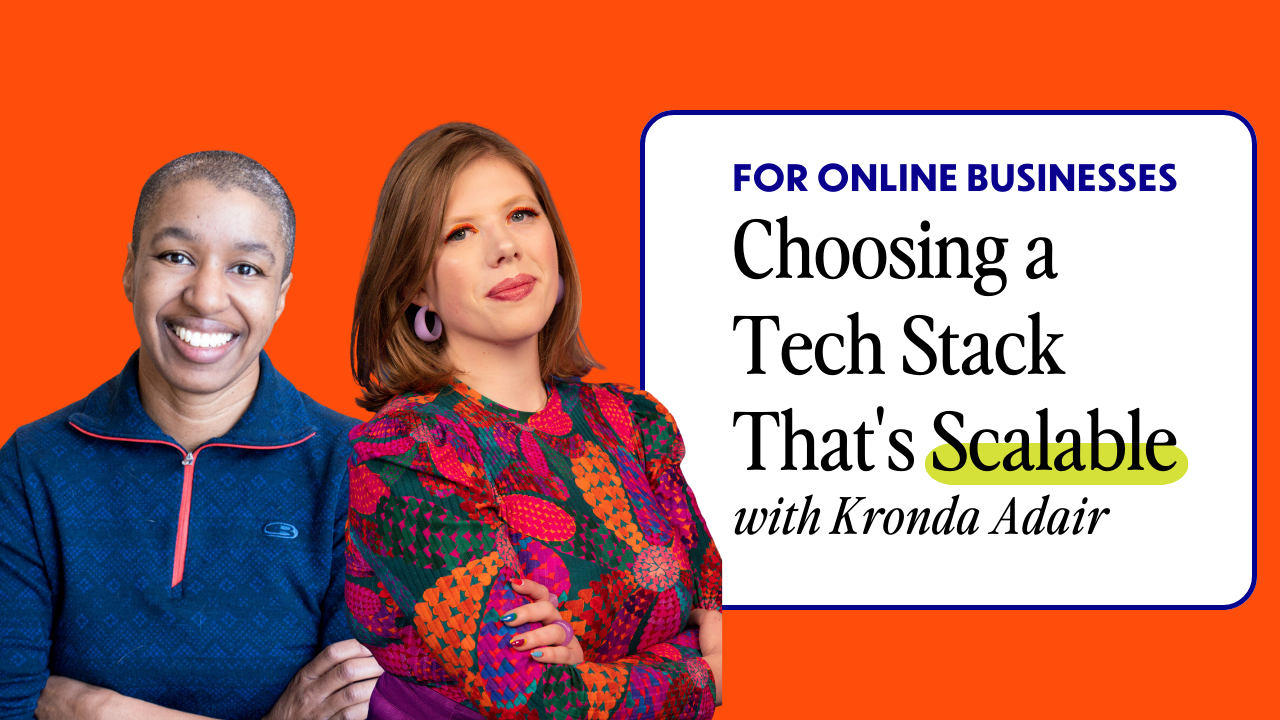 Choosing a Tech Stack That's Scalable for Your Online Business with Kronda Adair