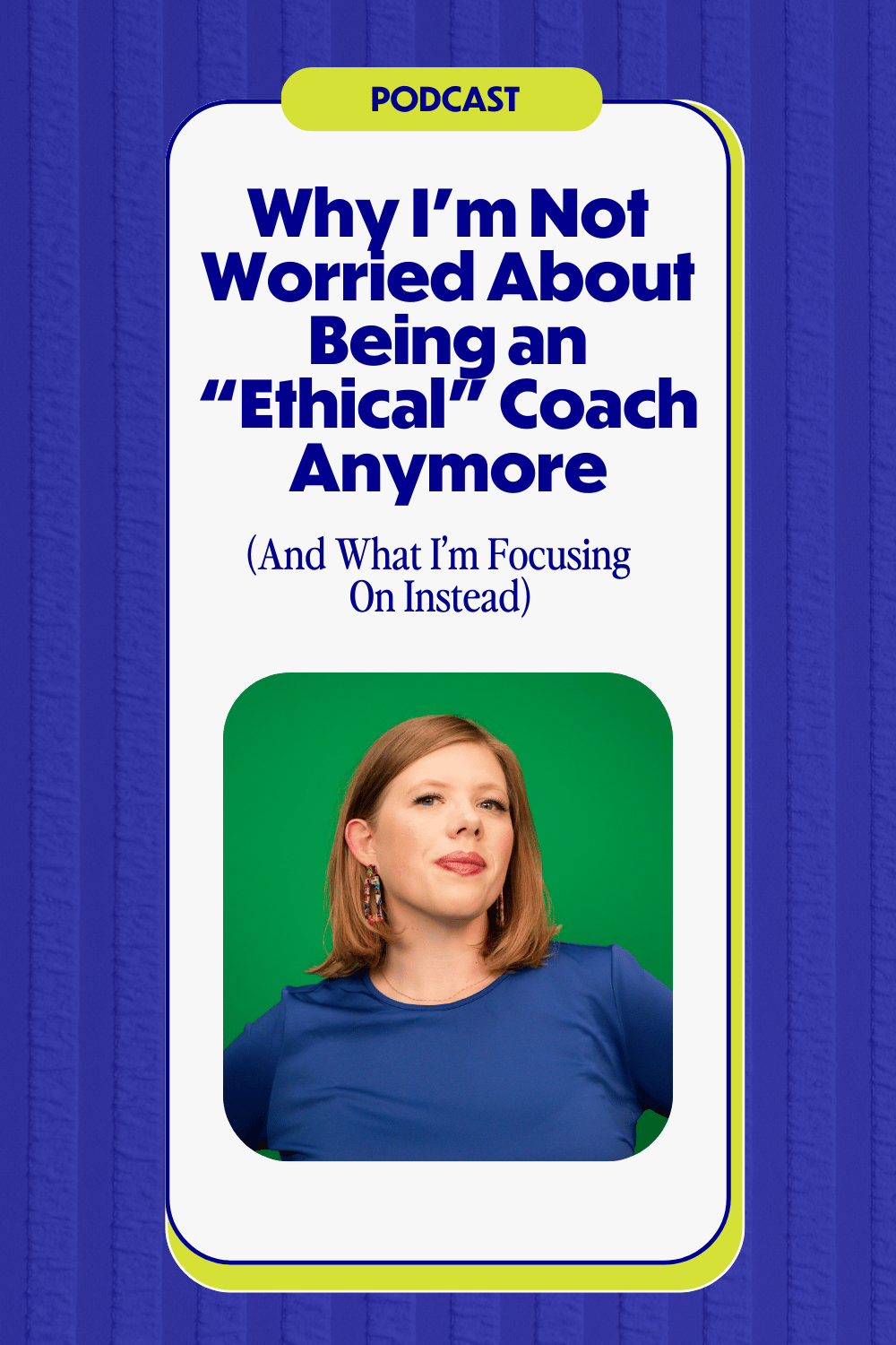 Ashley Rose, a Systems and Airtable Expert, in a blue top posing confidently against a green background, titled "Why I’m Not Worried About Being an 'Ethical' Coach Anymore."