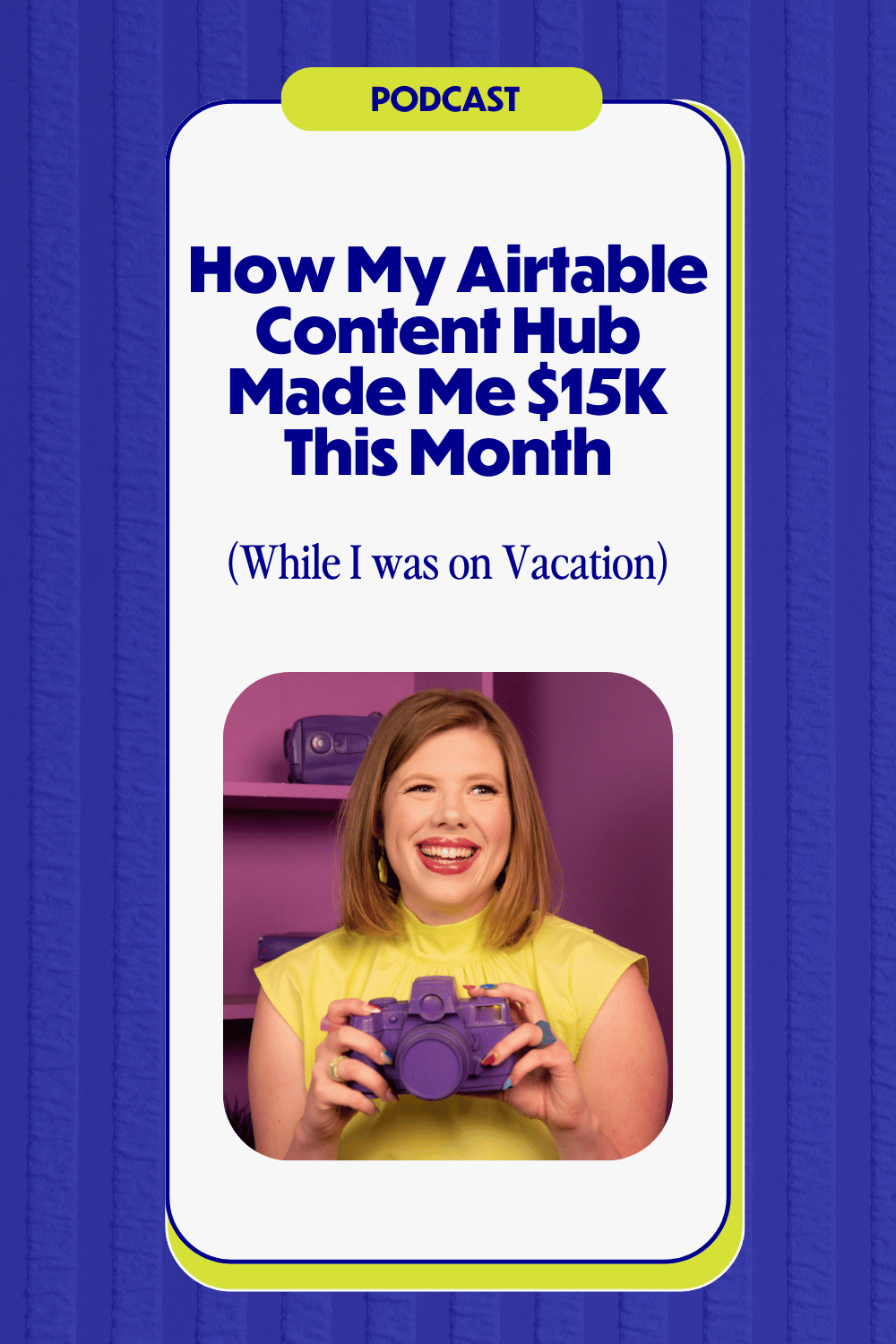 Ashley Rose smiling and holding a purple camera, featured in "How My Airtable Content Hub Made Me $15K This Month"